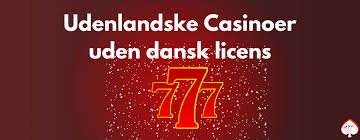 Casino uden dansk licens En guide til online gambling