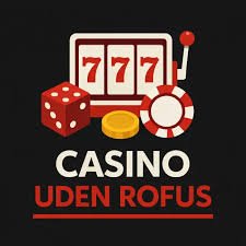 Spil på Casino uden ROFUS Dine Muligheder og Forhold
