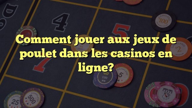 Jeu de poulet argent à France